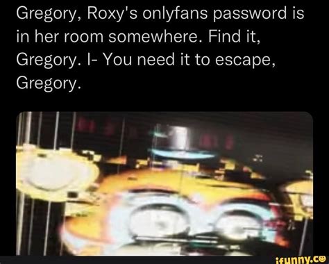 roxy onlyfans|GREGORY, FIND ROXYS ONLYFANS